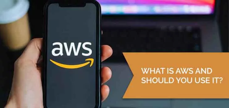 What is AWS and Should You Use It?