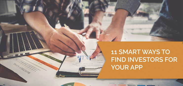 11 Smart Ways to Find Investors for Your App