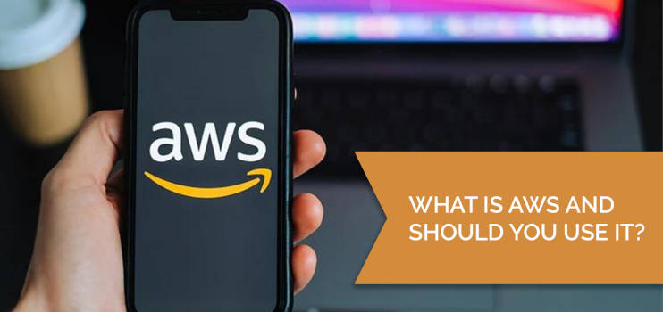 What is AWS and Should You Use It?