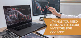 5 things you need to know to secure investors for your app