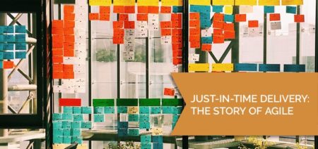 Just-in-time delivery: The story of agile