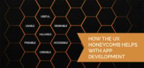 How the UX Honeycomb Helps with App Development